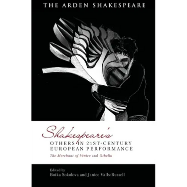 Shakespeare's Others in 21st-century European Performance: The Merchant of Venice and Othello