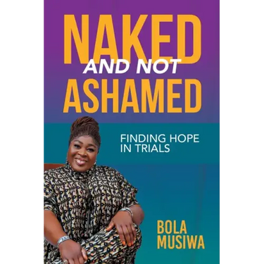 Naked and Not Ashamed Finding Hope in Trials