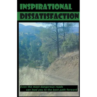 Inspirational Dissatisfaction
