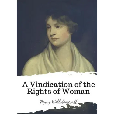 A Vindication of the Rights of Woman