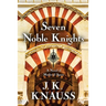 Seven Noble Knights: A Novel of Medieval Spain