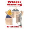 Trigger Warning: Tales from a Life in the Law