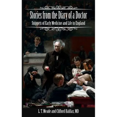 Stories from the Diary of a Doctor: Snippets of Early Medicine and Life in England