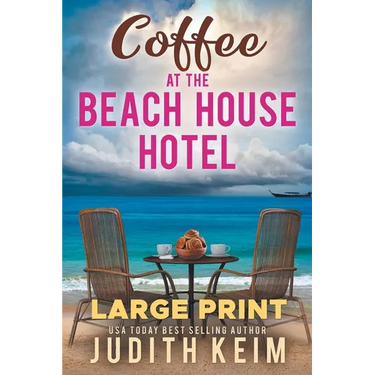 Coffee at The Beach House Hotel: Large Print Edition
