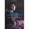 Looking Jewish: Visual Culture and Modern Diaspora