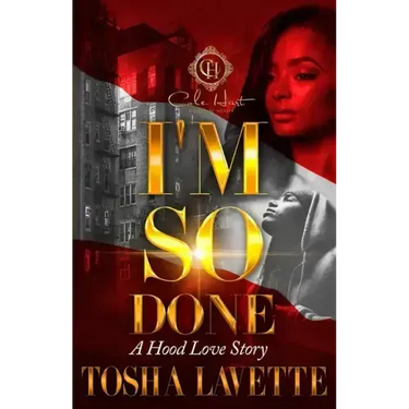 I'm So Done: A Hood Love Story: Standalone