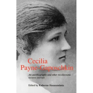 Cecilia Payne-Gaposchkin: An Autobiography and Other Recollections