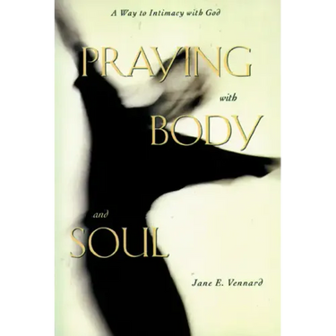 Praying with Body and Soul