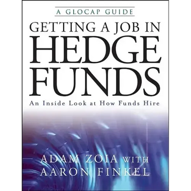 Getting a Job in Hedge Funds: An Inside Look at How Funds Hire