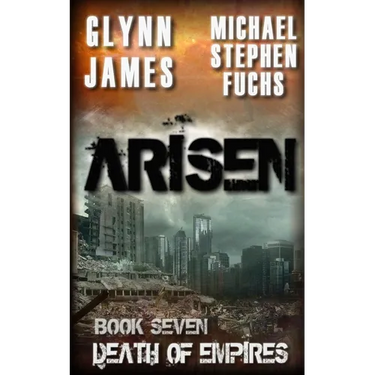 Arisen, Book Seven - Death of Empires