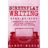 Screenplay Writing: Step-by-Step - 3 Manuscripts in 1 Book - Essential Scriptwriting, Screenplay Outlining and Screenplay Story Structure