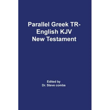 Parallel Greek Received Text and King James Version The New Testament