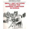 Historical Study: Small Unit Actions During the German Campaign in Russia
