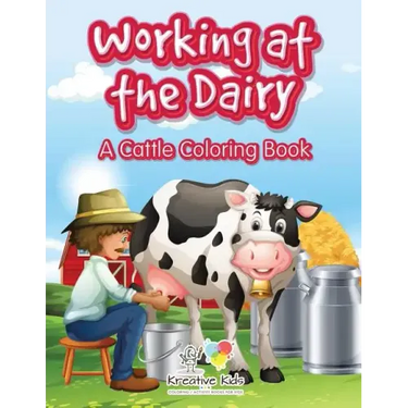 Working at the Dairy: A Cattle Coloring Book