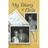 My Diary & Elvis