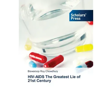 HIV-AIDS The Greatest Lie of 21st Century