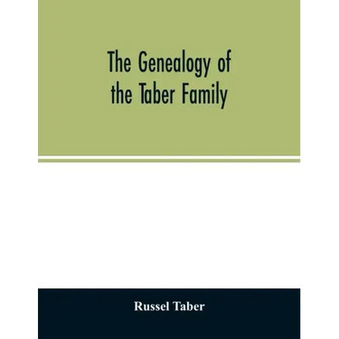 The genealogy of the Taber family