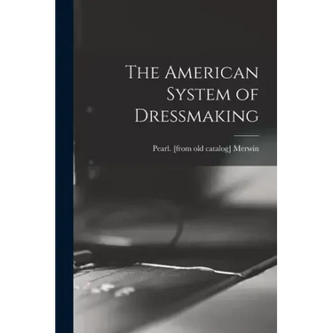 The American System of Dressmaking