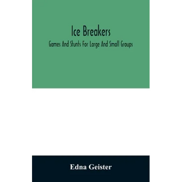 Ice breakers; games and stunts for large and small groups