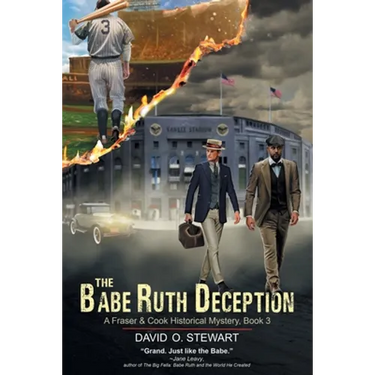 The Babe Ruth Deception (A Fraser and Cook Historical Mystery, Book 3)