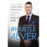 #Hustle4Ever: How to Write Your Own Definition of Success and Win at Life