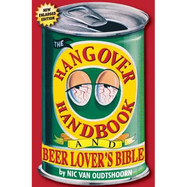 The Hangover Handbook: and Beer Lover's Bible