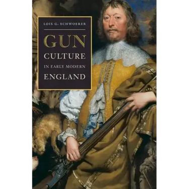 Gun Culture in Early Modern England