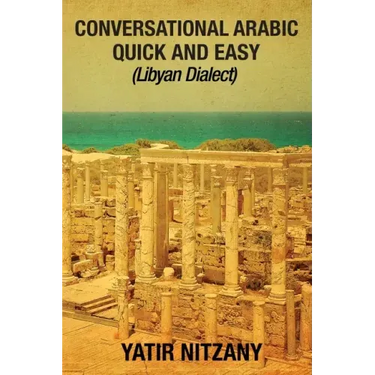 Conversational Arabic Quick and Easy: Libyan Dialect