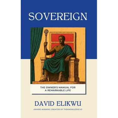 Sovereign: The Owner's Manual for a Remarkable Life