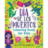Día de los Muertos Coloring Book for Kids: Day of the Dead Coloring Fun