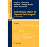 Mathematical Theory of Feynman Path Integrals: An Introduction