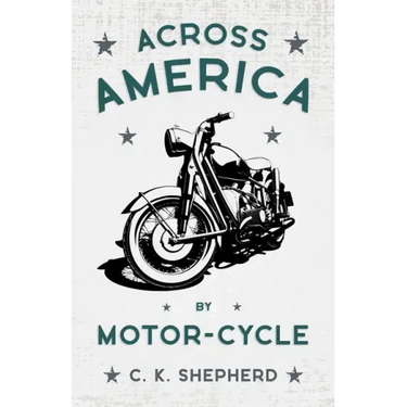 Across America by Motor-Cycle