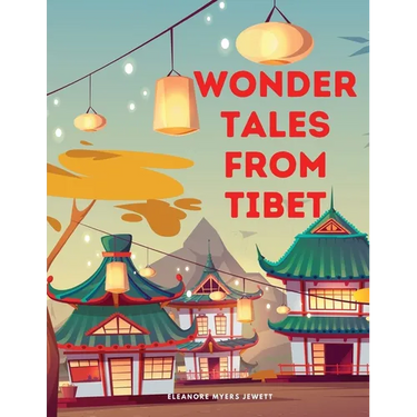 Wonder Tales from Tibet