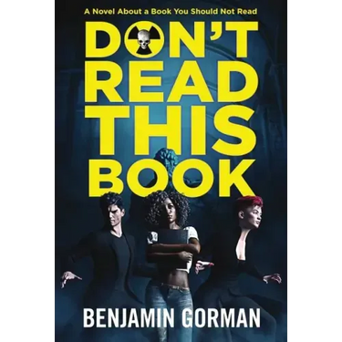 Don't Read This Book: The Convention of Fiends, Book 1