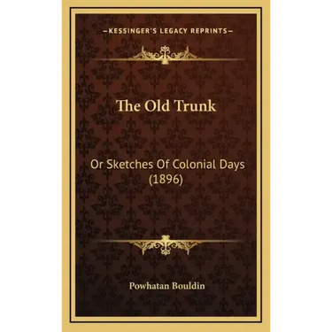 The Old Trunk: Or Sketches of Colonial Days (1896)