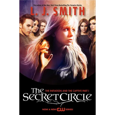 Secret Circle: The Initiation and The Captive Part I TV Tie-in Edition, The