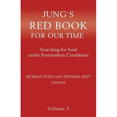 Jung`s Red Book For Our Time: Searching for Soul under Postmodern Conditions Volume 2