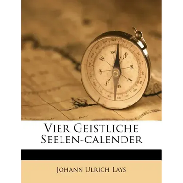 Vier Geistliche Seelen-Calender