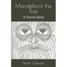 Mandelbrot the Tree: A Fractal Story