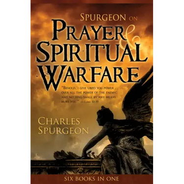Spurgeon on Prayer & Spiritual Warfare