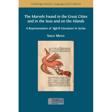 The Marvels Found in the Great Cities and in the Seas and on the Islands: A Representative of 'Aǧā'ib Literature in Syriac