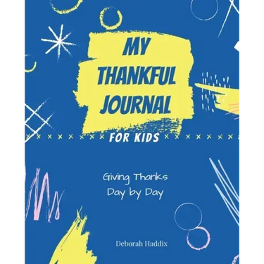 My Thankful Journal for Kids: Giving Thanks Day by Day