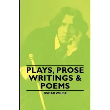 Plays, Prose Writings & Poems