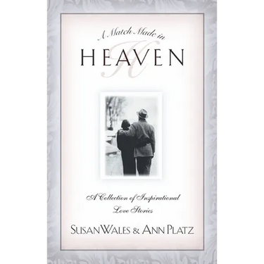 A Match Made in Heaven: A Collection of Inspirational Love Stories