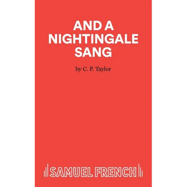 And A Nightingale Sang - A Play