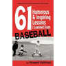 61 Humorous & Inspiring Lessons I Learned from Baseball