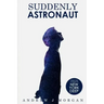 Suddenly Astronaut