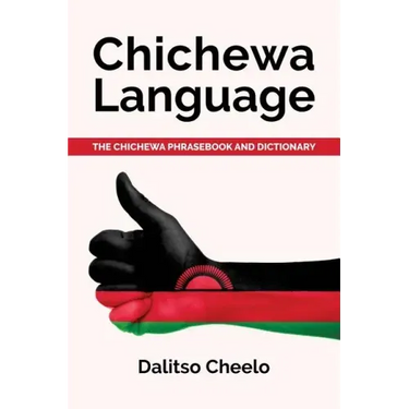 Chichewa Language: The Chichewa Phrasebook and Dictionary