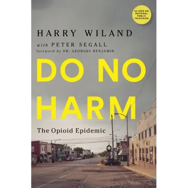 Do No Harm: The Opioid Epidemic