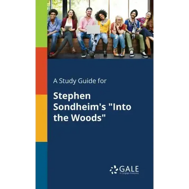 A Study Guide for Stephen Sondheim's "Into the Woods"